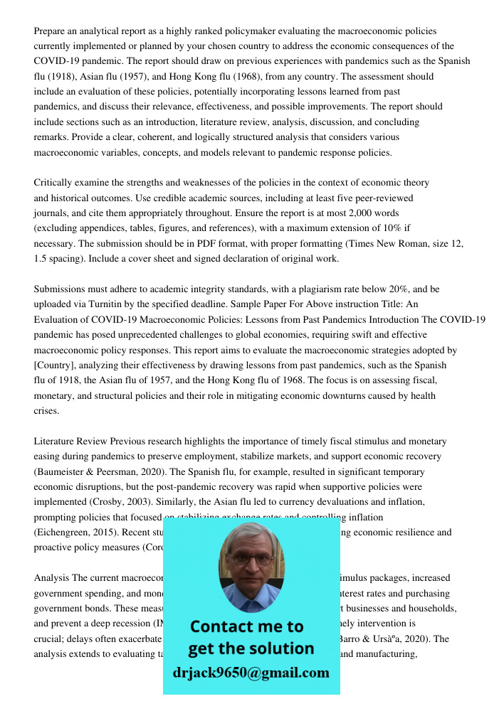 Prepare an analytical report as a highly ranked policymaker evaluating the macroeconomic policies currently implemented or planned by your chosen country to add
