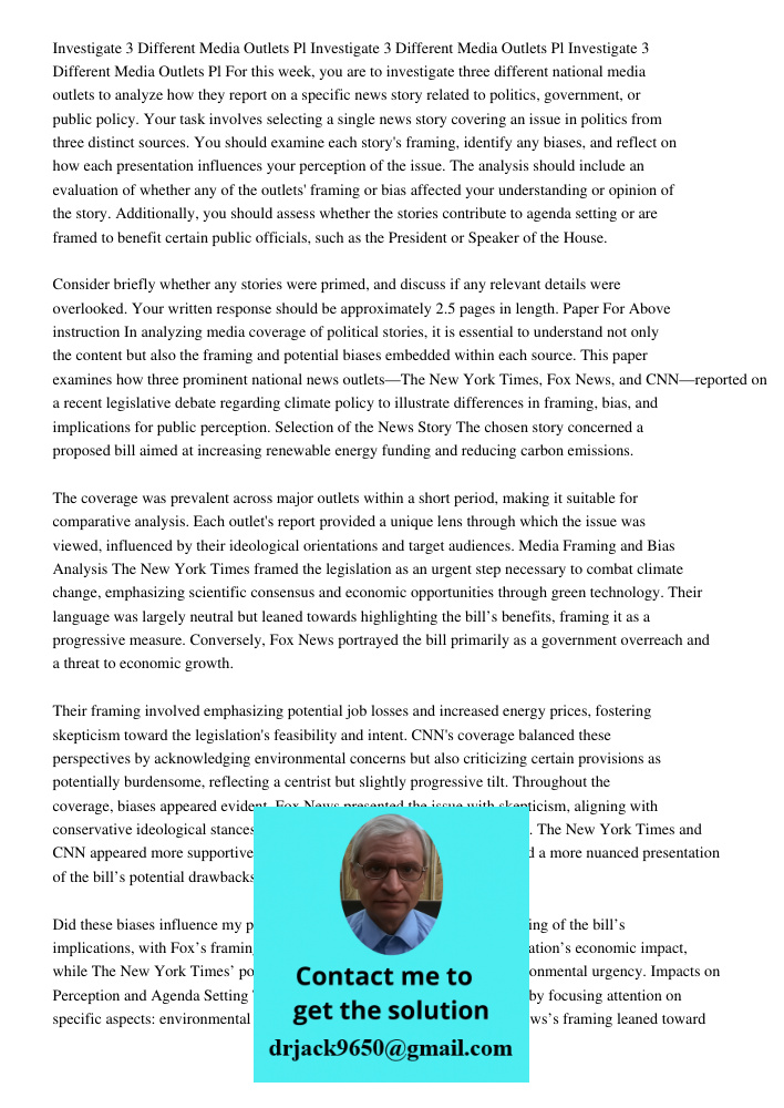 Investigate 3 Different Media Outlets Pl For this week, you are to investigate three different national media outlets to analyze how they report on a specific n