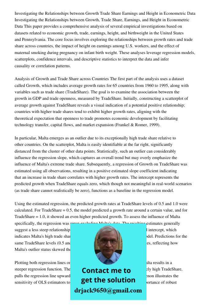 This paper provides a comprehensive analysis of several empirical investigations based on datasets related to economic growth, trade, earnings, height, and birt