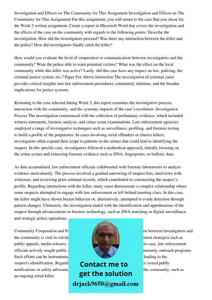 For this assignment, you will return to the case that you chose for the Week 3 written assignment. Create a report in Microsoft Word that covers the investigati