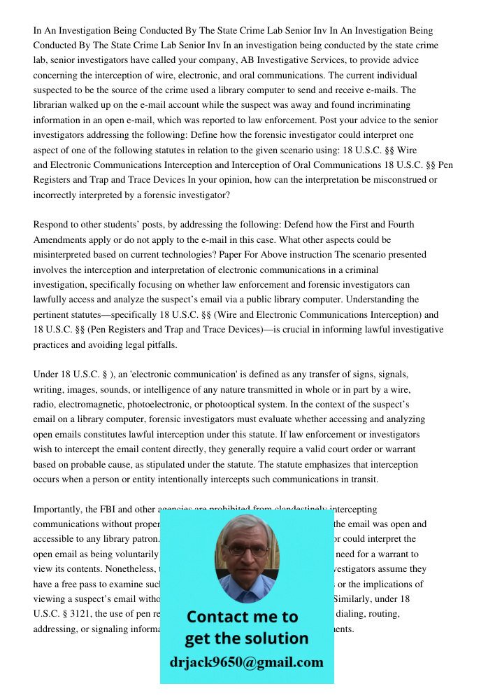In an investigation being conducted by the state crime lab, senior investigators have called your company, AB Investigative Services, to provide advice concerni