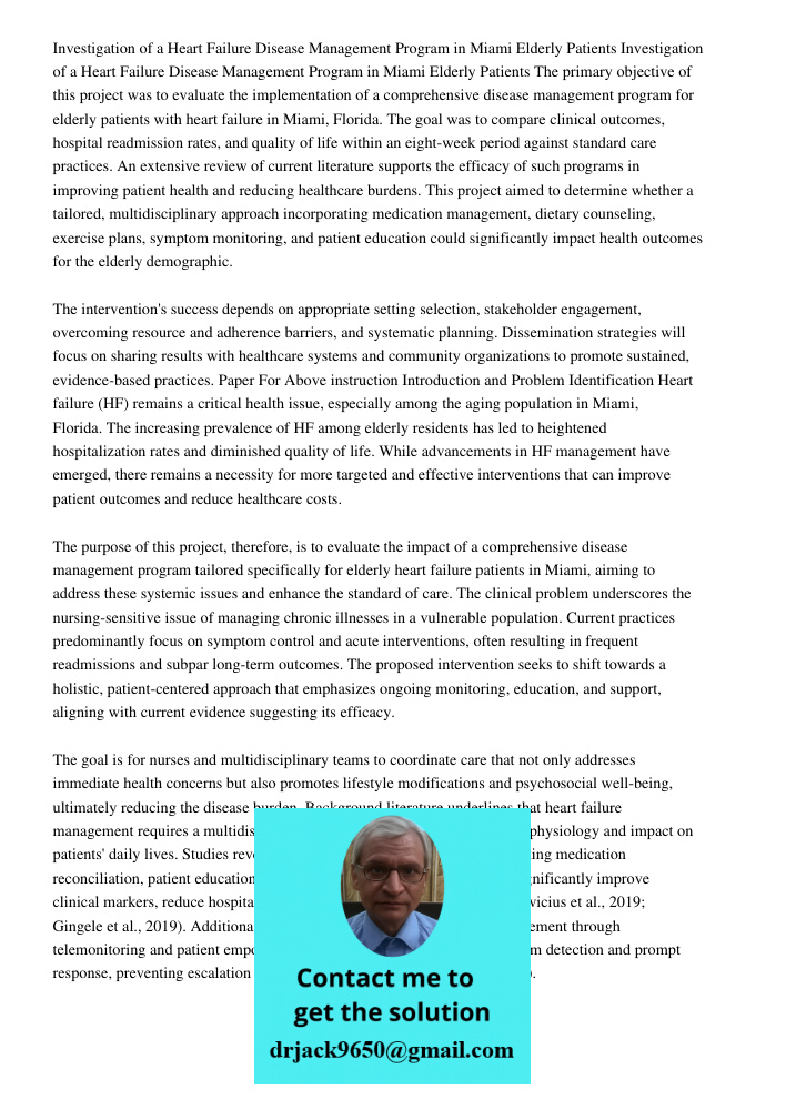The primary objective of this project was to evaluate the implementation of a comprehensive disease management program for elderly patients with heart failure i