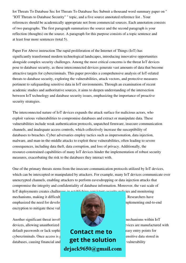 Submit a thousand word summary paper on " "IOT Threats to Database Security" " topic, and a five source annotated reference list . Your references should be aca