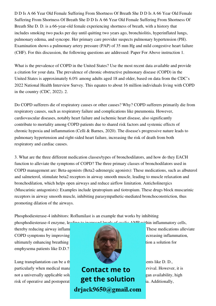 D D Is A 66 Year Old Female Suffering From Shortness Of Breath She D. D. is a 66-year-old female experiencing shortness of breath, with a history that includes 