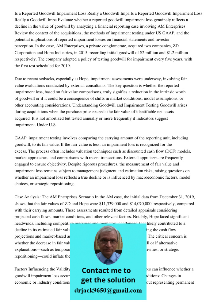 Evaluate whether a reported goodwill impairment loss genuinely reflects a decline in the value of goodwill by analyzing a financial reporting case involving AM 