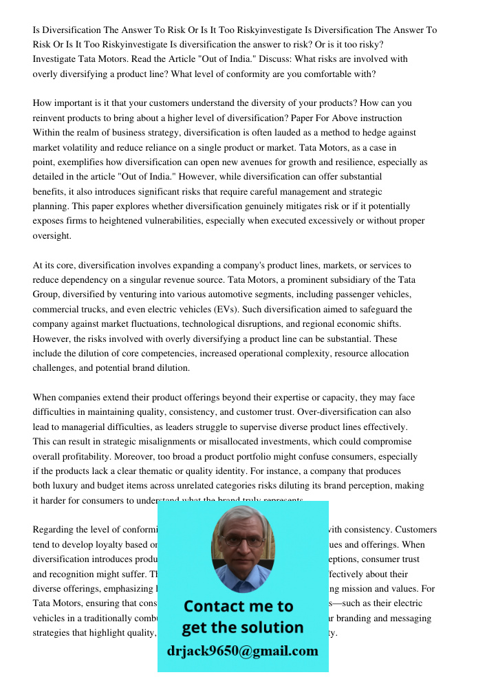 Is diversification the answer to risk? Or is it too risky? Investigate Tata Motors. Read the Article "Out of India." Discuss: What risks are involved with overl