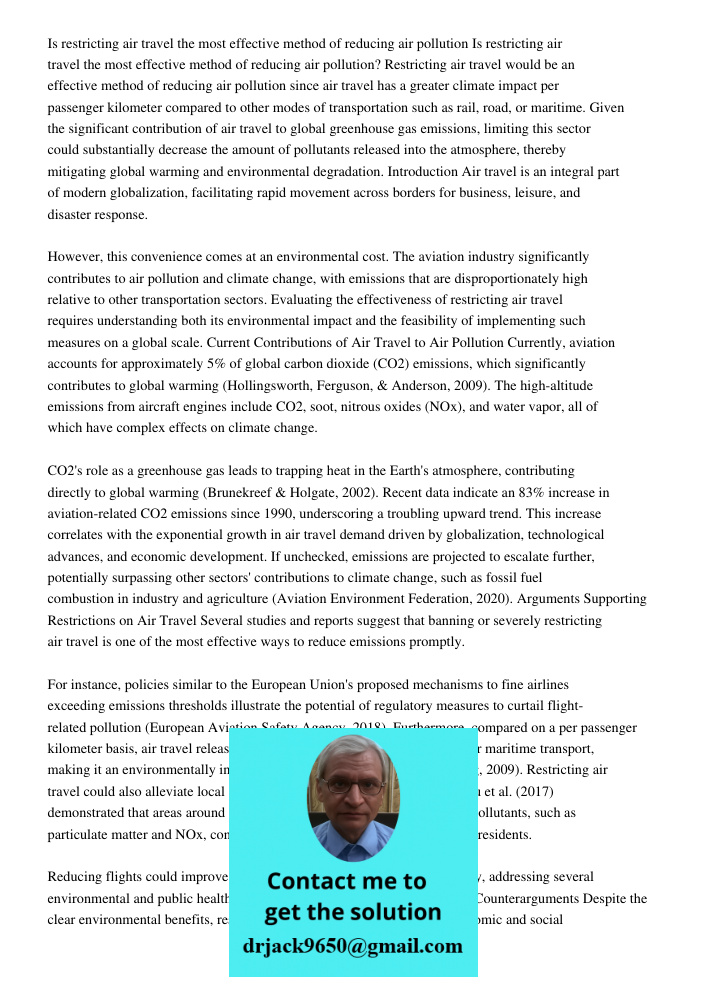Restricting air travel would be an effective method of reducing air pollution since air travel has a greater climate impact per passenger kilometer compared to 