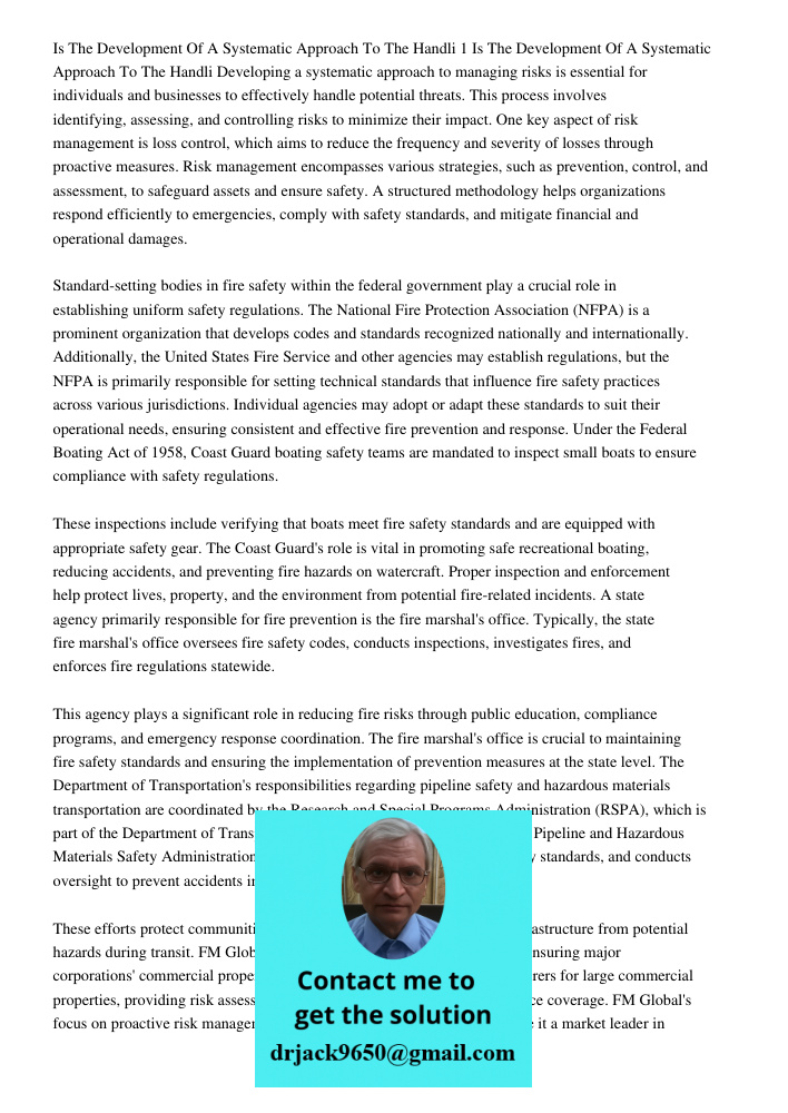 Developing a systematic approach to managing risks is essential for individuals and businesses to effectively handle potential threats. This process involves id