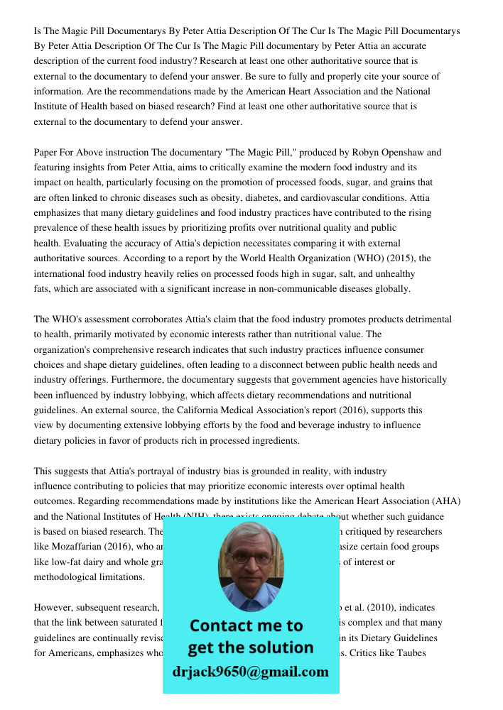 Is The Magic Pill documentary by Peter Attia an accurate description of the current food industry? Research at least one other authoritative source that is exte