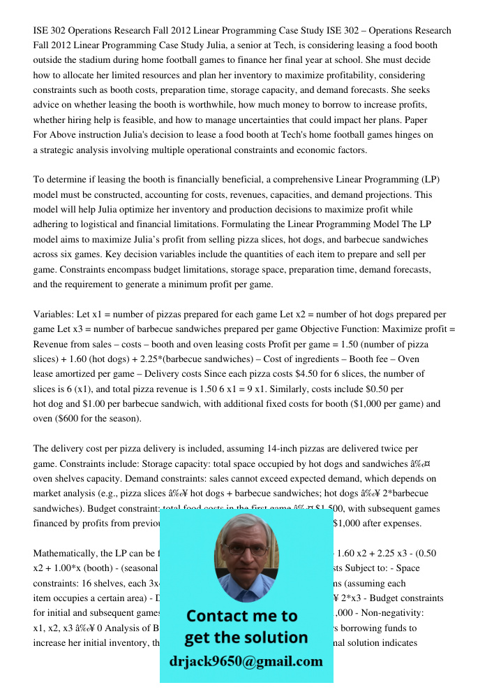 Julia, a senior at Tech, is considering leasing a food booth outside the stadium during home football games to finance her final year at school. She must decide