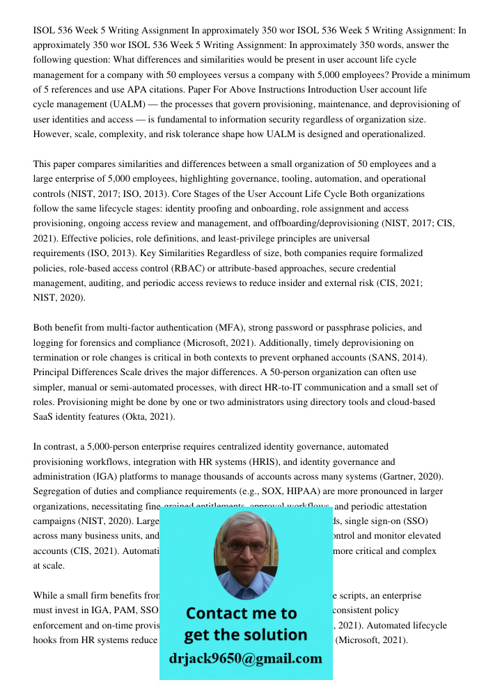 ISOL 536 Week 5 Writing Assignment: In approximately 350 words, answer the following question: What differences and similarities would be present in user accoun