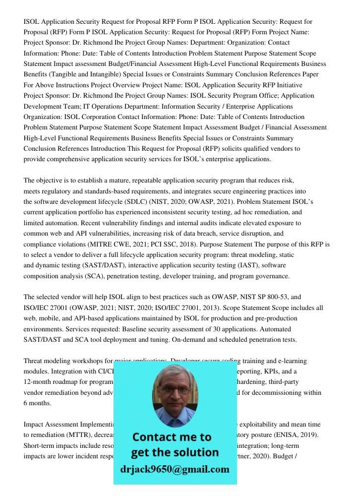 ISOL Application Security: Request for Proposal (RFP) Form Project Name: Project Sponsor: Dr. Richmond Ibe Project Group Names: Department: Organization: Contac