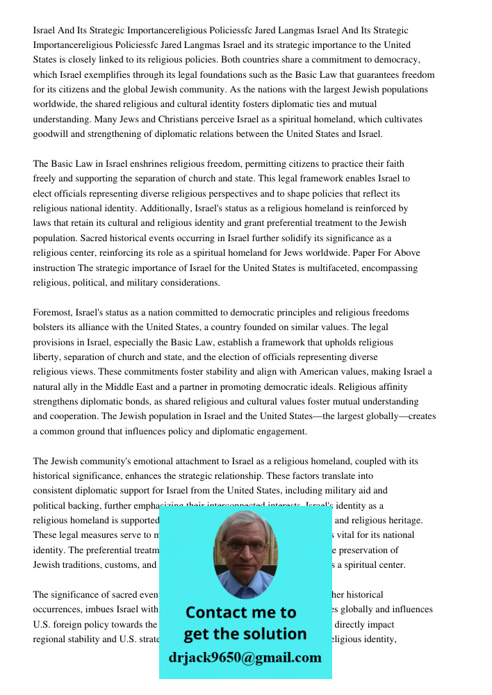 Israel and its strategic importance to the United States is closely linked to its religious policies. Both countries share a commitment to democracy, which Isra