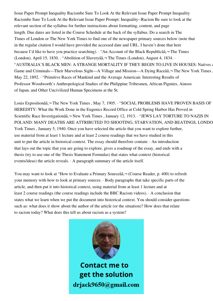 Issue Paper Prompt: Inequality--Racism Be sure to look at the relevant section of the syllabus for further instructions about formatting, content, and page leng