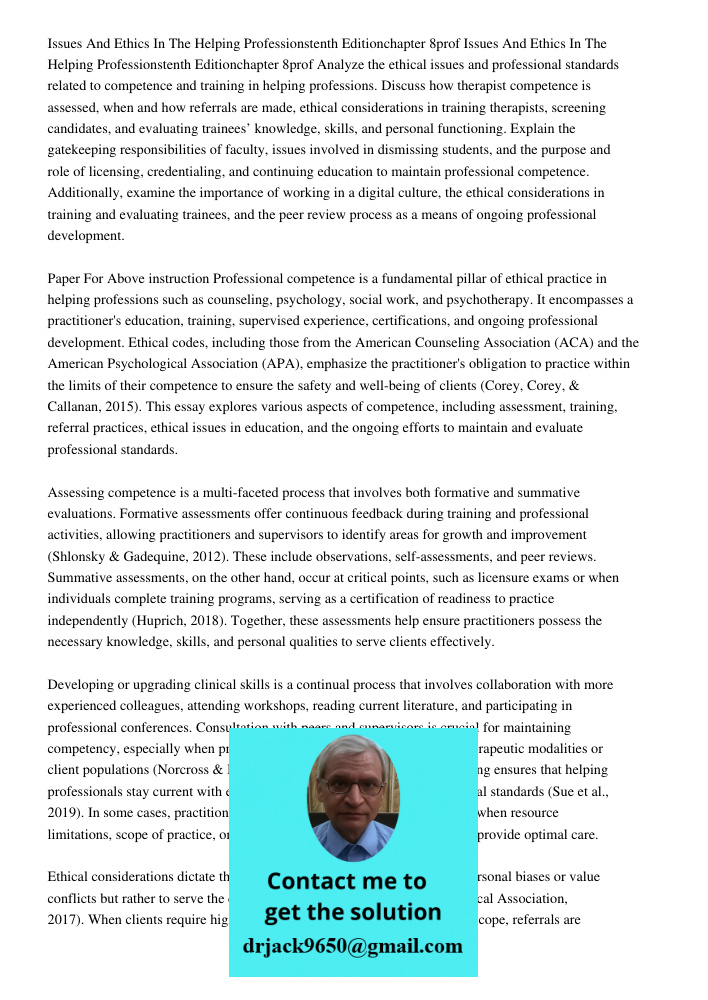 Analyze the ethical issues and professional standards related to competence and training in helping professions. Discuss how therapist competence is assessed, w