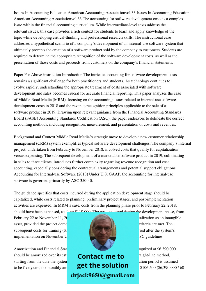 The accounting for software development costs is a complex issue within the financial accounting curriculum. While intermediate-level texts address the relevant