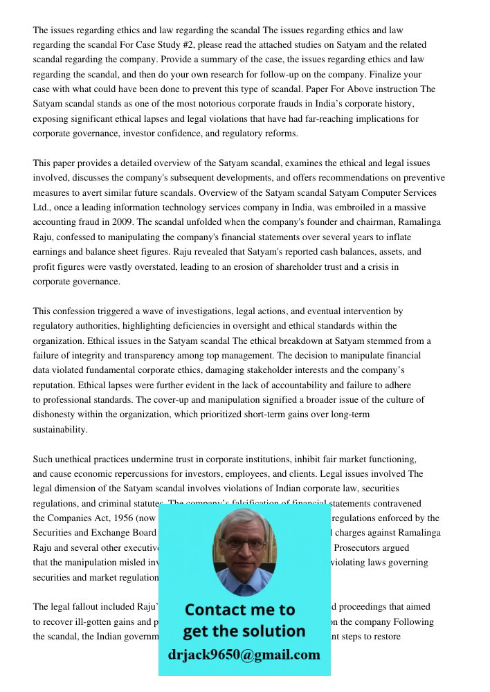 For Case Study #2, please read the attached studies on Satyam and the related scandal regarding the company. Provide a summary of the case, the issues regarding