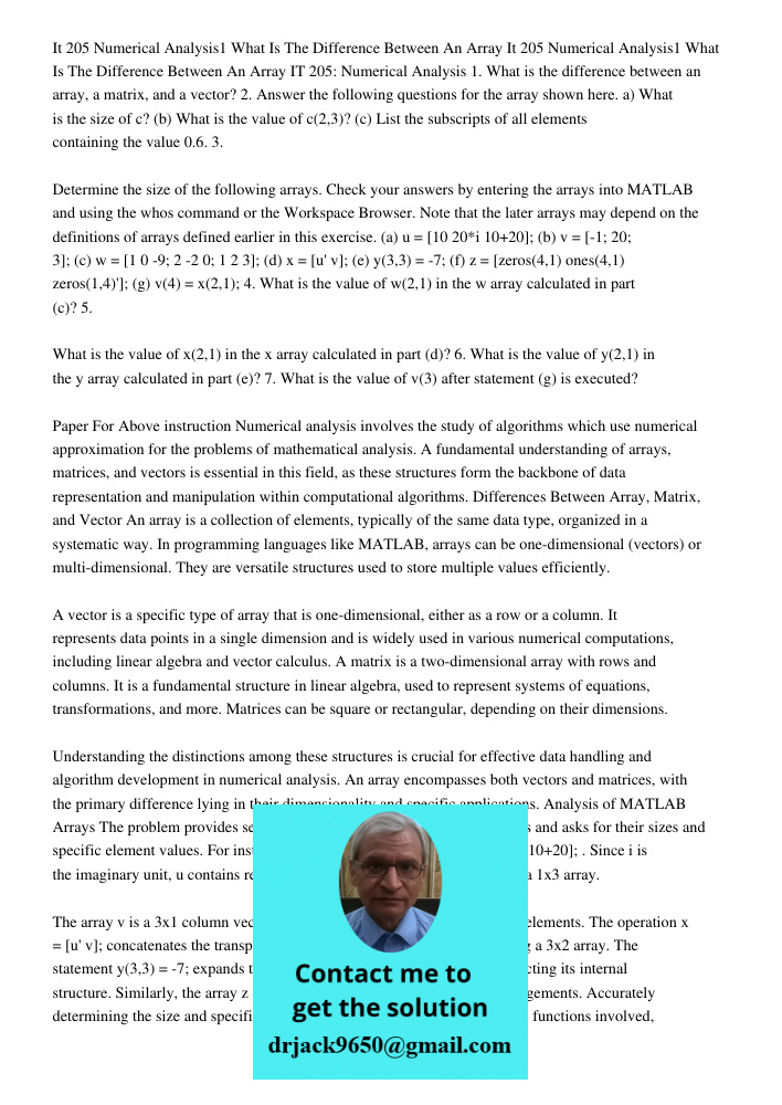 IT 205: Numerical Analysis 1. What is the difference between an array, a matrix, and a vector? 2. Answer the following questions for the array shown here. a) Wh