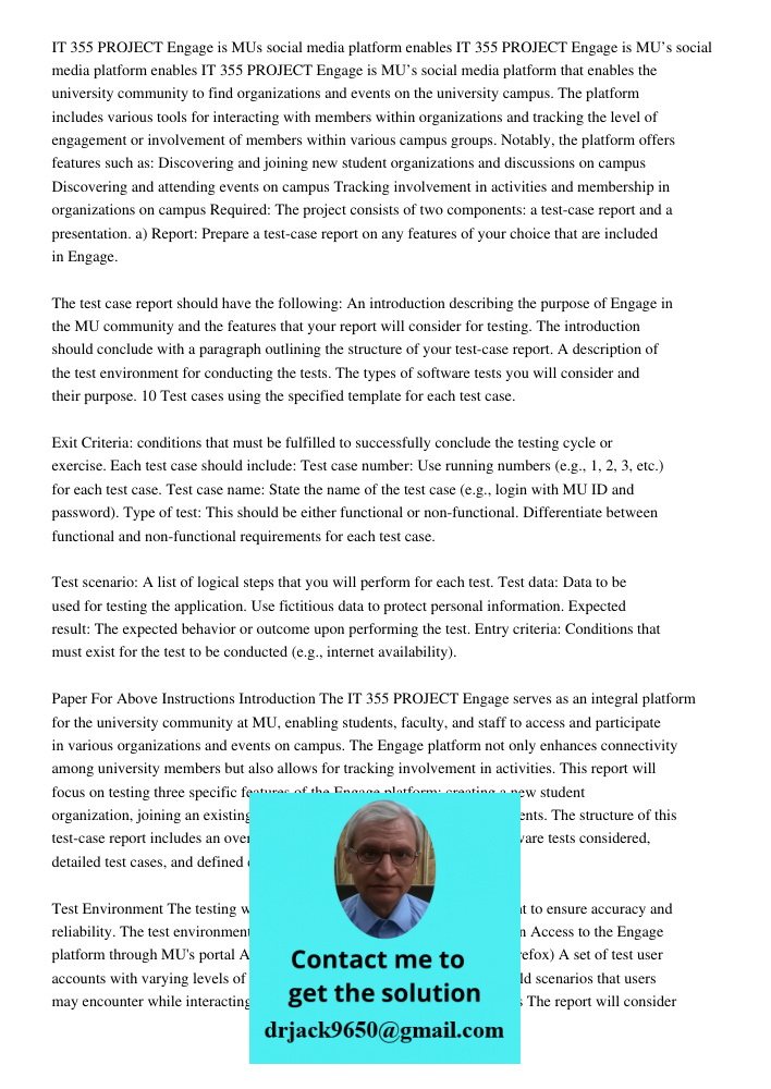 IT 355 PROJECT Engage is MU’s social media platform that enables the university community to find organizations and events on the university campus. The platfor