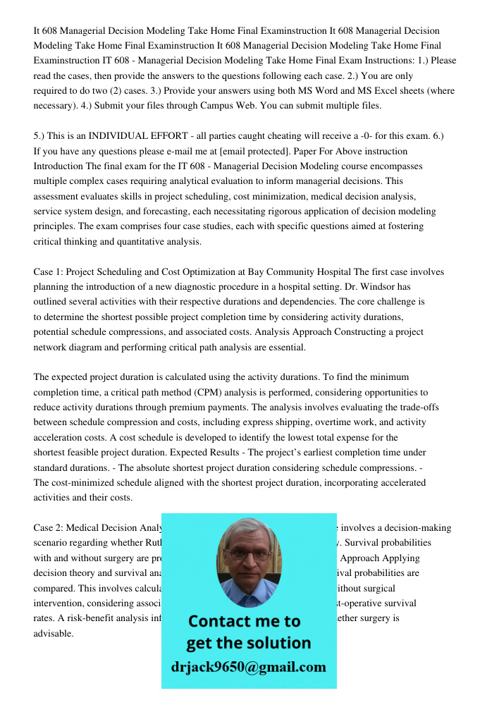 It 608 Managerial Decision Modeling Take Home Final Examinstruction IT 608 - Managerial Decision Modeling Take Home Final Exam Instructions: 1.) Please read the
