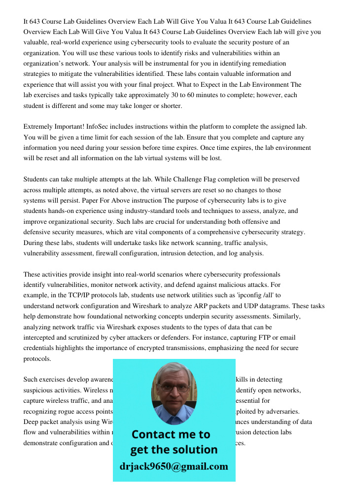 It 643 Course Lab Guidelines Overview Each lab will give you valuable, real-world experience using cybersecurity tools to evaluate the security posture of an or