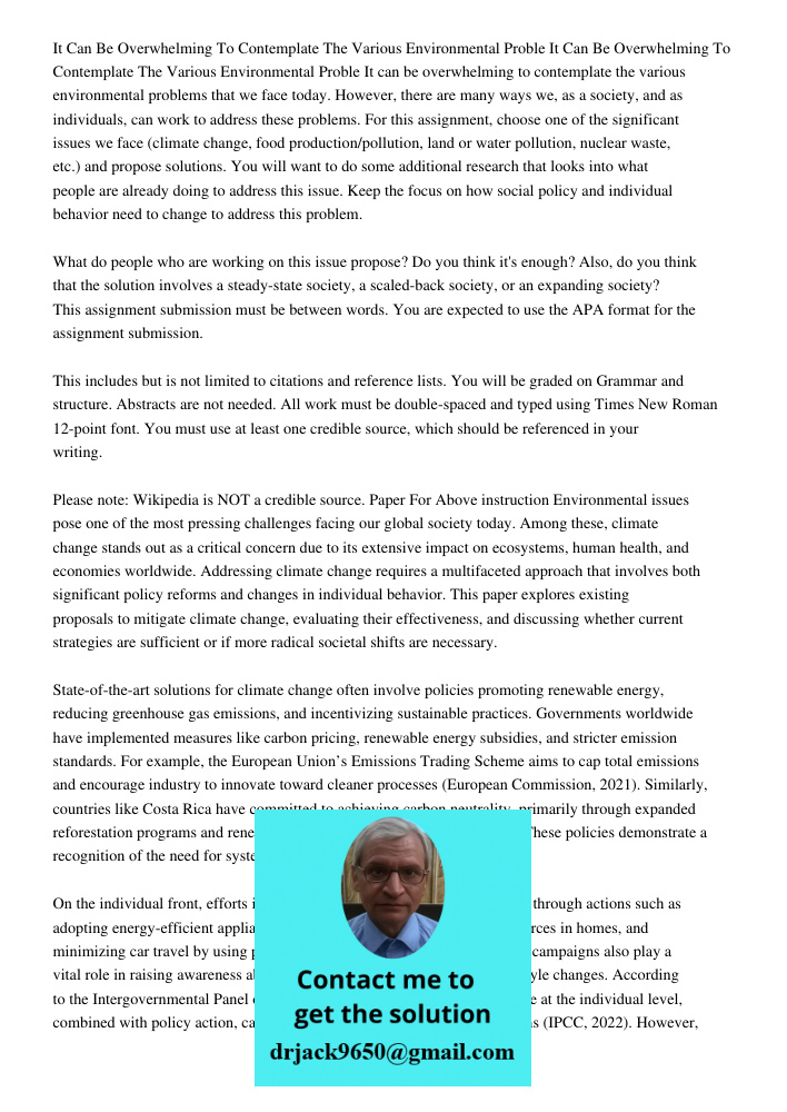 It can be overwhelming to contemplate the various environmental problems that we face today. However, there are many ways we, as a society, and as individuals, 