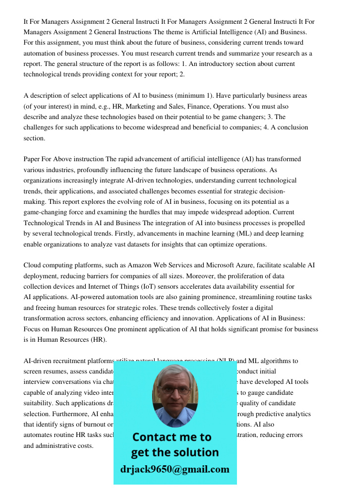 It For Managers Assignment 2 General Instructions The theme is Artificial Intelligence (AI) and Business. For this assignment, you must think about the future o