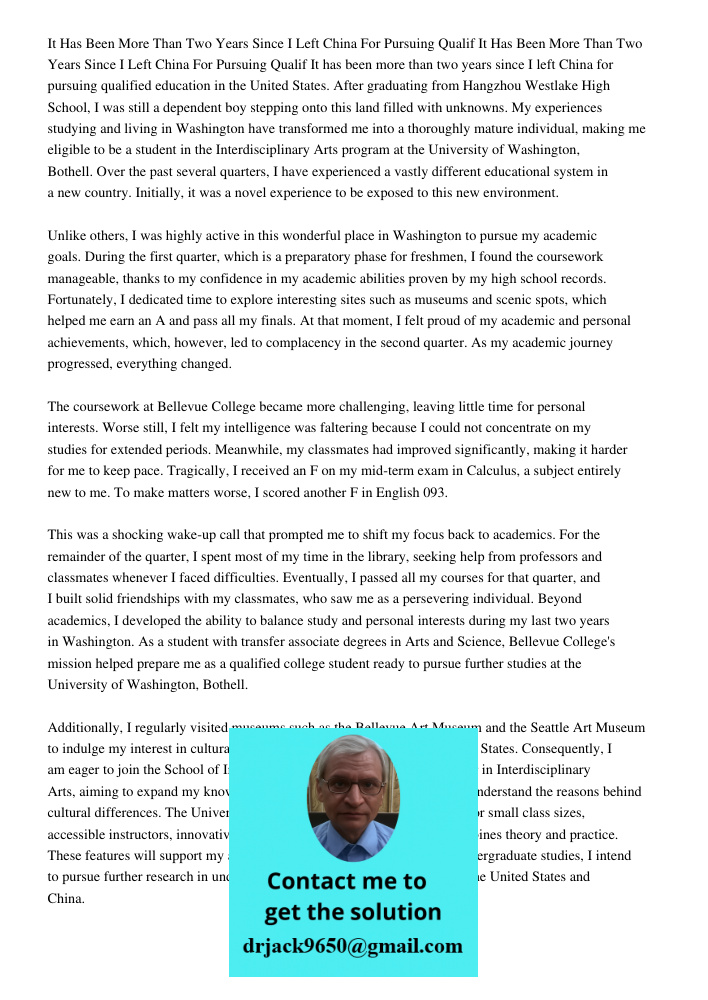 It has been more than two years since I left China for pursuing qualified education in the United States. After graduating from Hangzhou Westlake High School, I