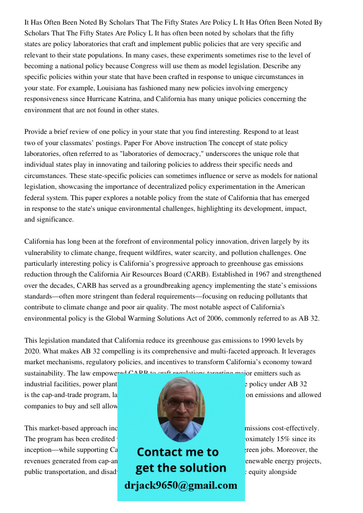 It has often been noted by scholars that the fifty states are policy laboratories that craft and implement public policies that are very specific and relevant t