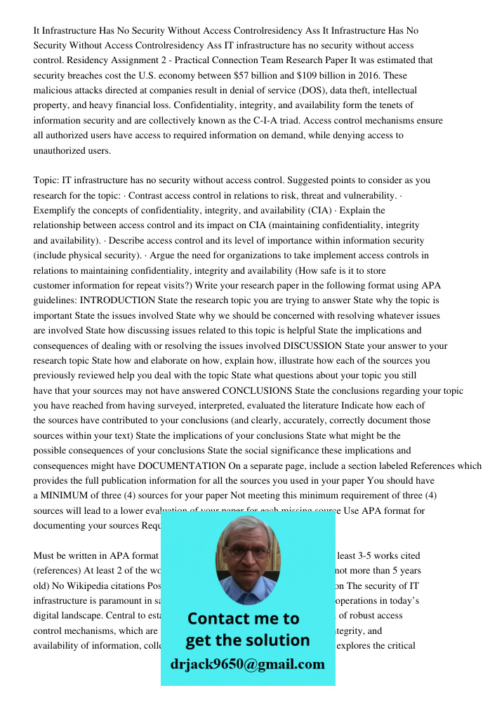 IT infrastructure has no security without access control. Residency Assignment 2 - Practical Connection Team Research Paper It was estimated that security breac