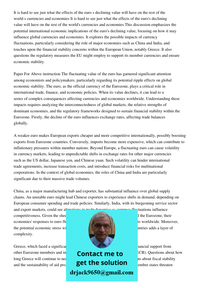 This discussion emphasizes the potential international economic implications of the euro's declining value, focusing on how it may influence global currencies a