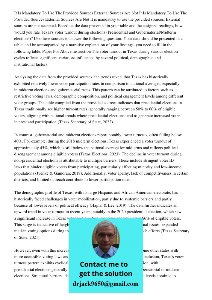 It is mandatory to use the provided sources. External sources are not accepted. Based on the data presented in your table and the assigned readings, how would y