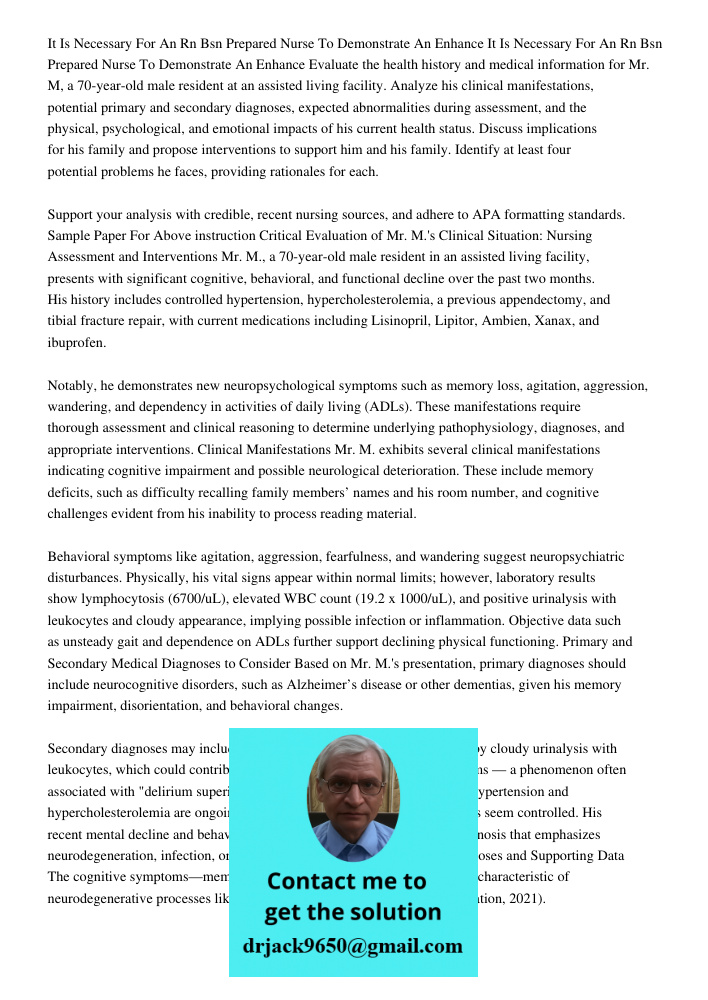 Evaluate the health history and medical information for Mr. M, a 70-year-old male resident at an assisted living facility. Analyze his clinical manifestations, 