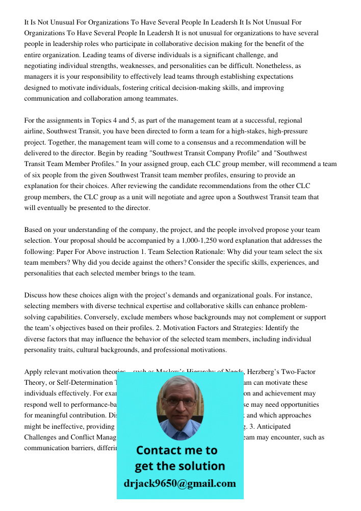 It is not unusual for organizations to have several people in leadership roles who participate in collaborative decision making for the benefit of the entire or