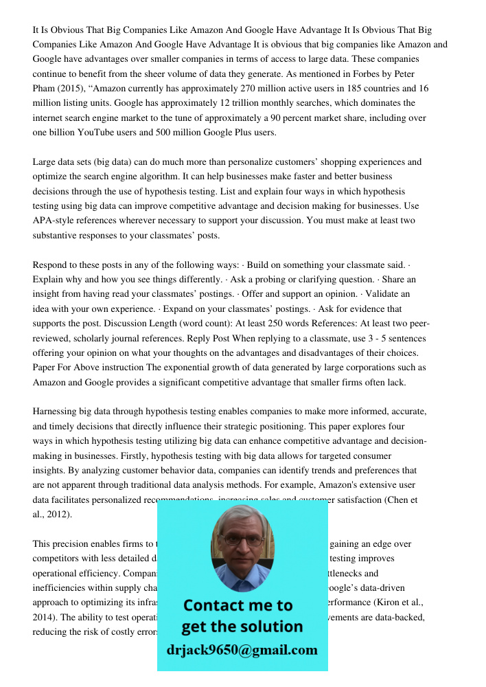 It is obvious that big companies like Amazon and Google have advantages over smaller companies in terms of access to large data. These companies continue to ben