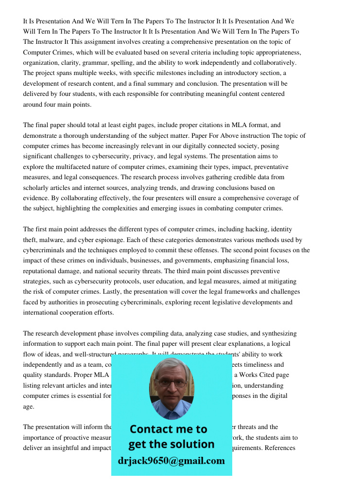 It Is Presentation And We Will Tern In The Papers To The Instructor It This assignment involves creating a comprehensive presentation on the topic of Computer C