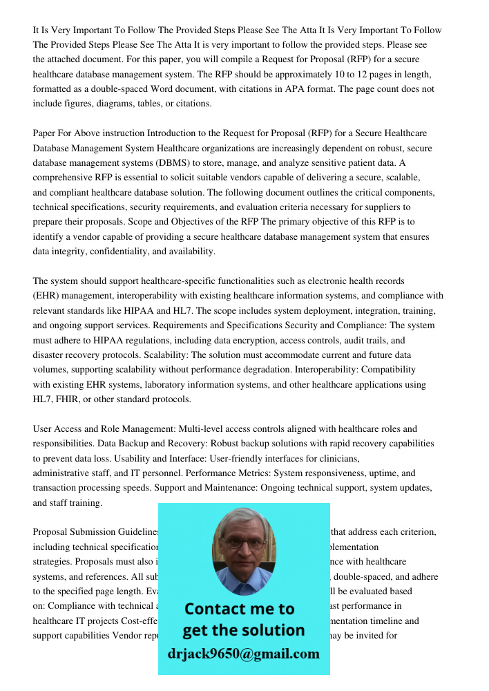 It is very important to follow the provided steps. Please see the attached document. For this paper, you will compile a Request for Proposal (RFP) for a secure 
