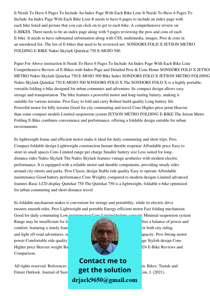 It needs to have 6 pages to include an index page with each bike listed and picture that you can click on to get to each bike. A comprehensive review on E-BIKES