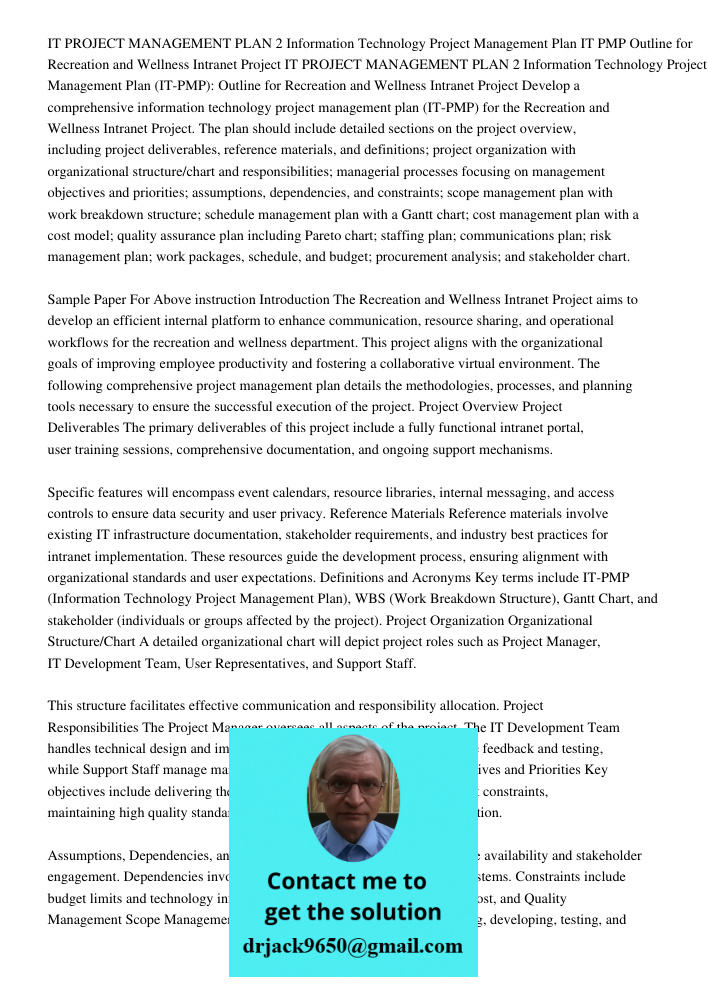 Develop a comprehensive information technology project management plan (IT-PMP) for the Recreation and Wellness Intranet Project. The plan should include detail