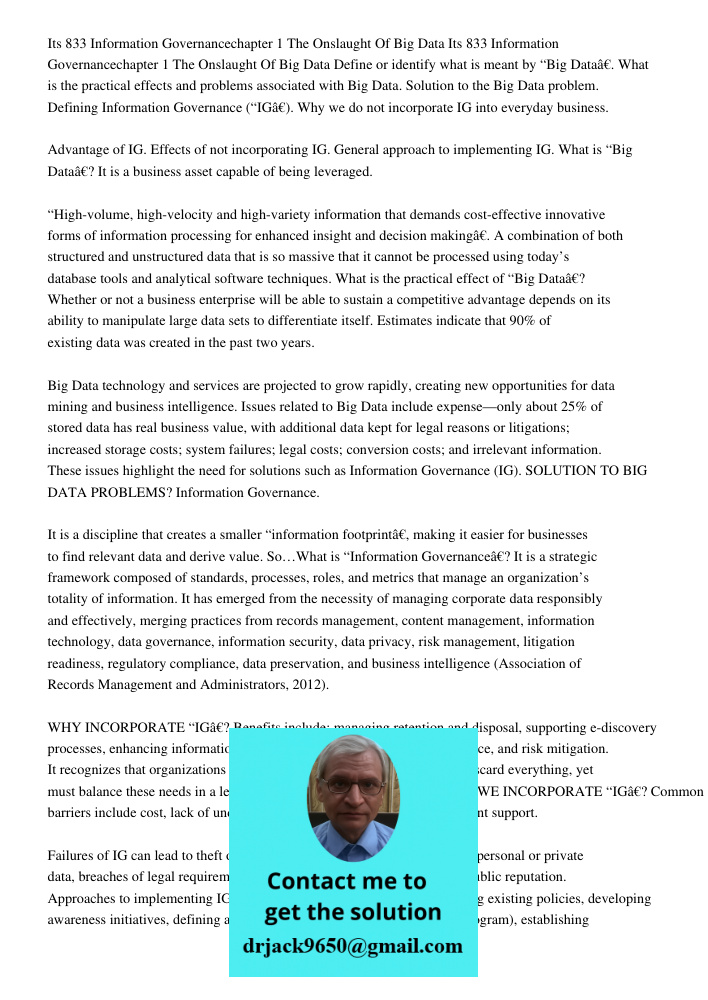 Define or identify what is meant by “Big Data”. What is the practical effects and problems associated with Big Data. Solution to the Big Data problem. Defining 