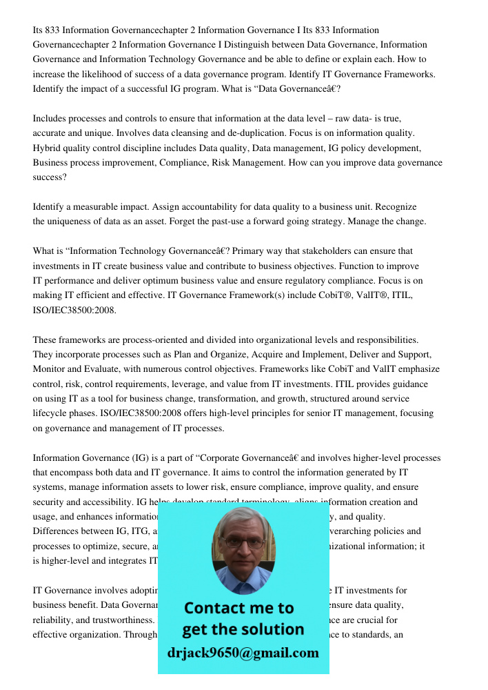 Distinguish between Data Governance, Information Governance and Information Technology Governance and be able to define or explain each. How to increase the lik