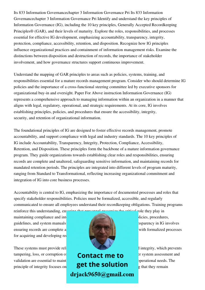 Identify and understand the key principles of Information Governance (IG), including the 10 key principles, Generally Accepted Recordkeeping Principles® (GAR), 