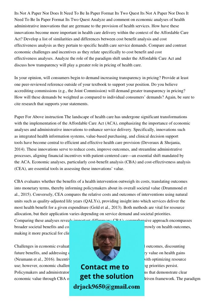 Analyze and comment on economic analyses of health administrative innovations that are germane to the provision of health services. How have these innovations b
