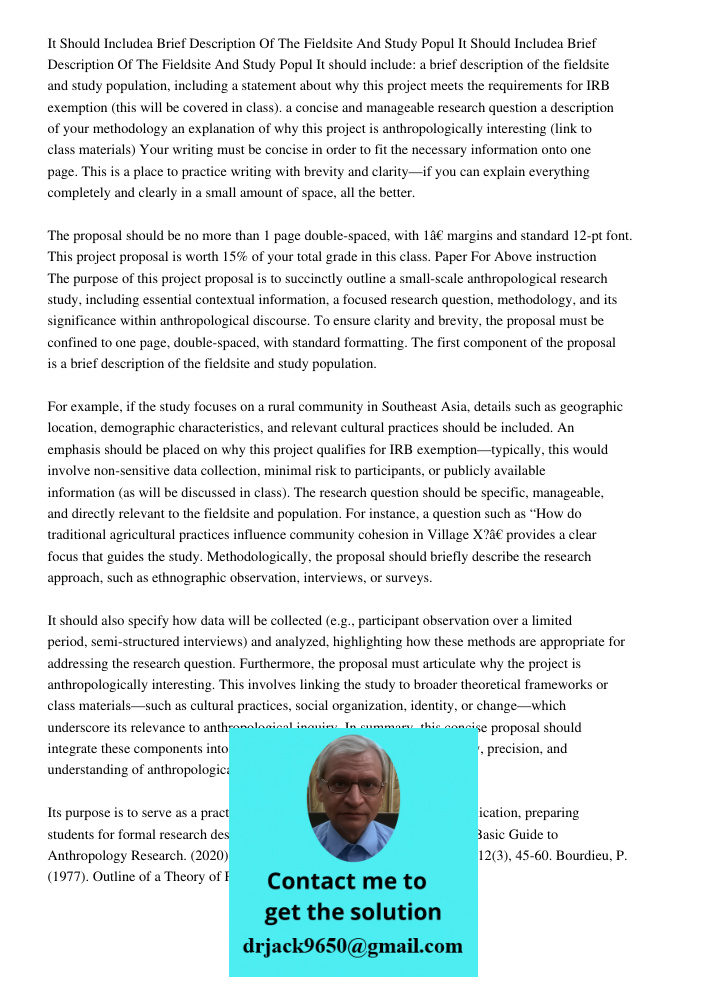 It should include: a brief description of the fieldsite and study population, including a statement about why this project meets the requirements for IRB exempt
