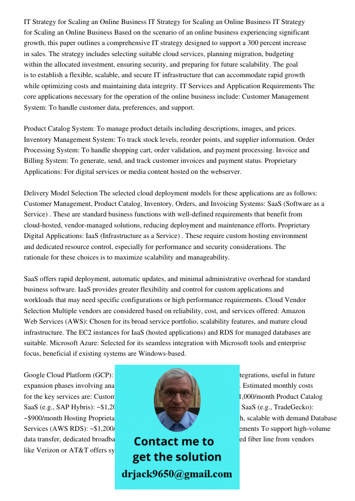 IT Strategy for Scaling an Online Business Based on the scenario of an online business experiencing significant growth, this paper outlines a comprehensive IT s