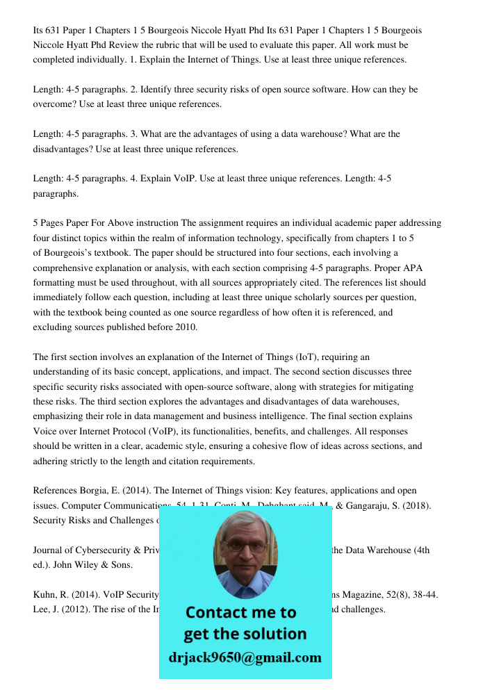 Review the rubric that will be used to evaluate this paper. All work must be completed individually. 1. Explain the Internet of Things. Use at least three uniqu