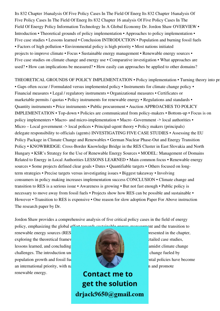 Its 832 Chapter 16 analysis Of Five Policy Cases In The Field Of Energy Policy Information Technology In A Global Economy Dr. Jordon Shaw OVERVIEW • Introductio