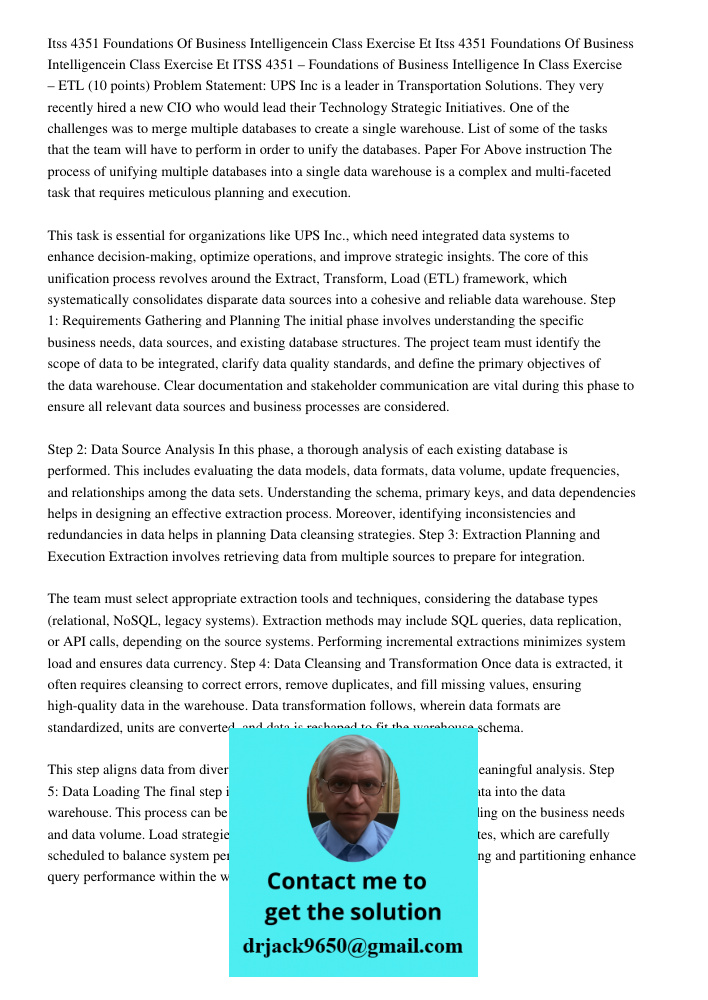 ITSS 4351 – Foundations of Business Intelligence In Class Exercise – ETL (10 points) Problem Statement: UPS Inc is a leader in Transportation Solutions. They ve