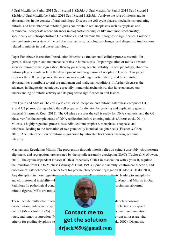 J Oral Maxillofac Pathol 2014 Sep 18suppl 1 S2s5doi 1041030 Analyze the role of mitosis and its abnormalities in the context of oral pathology. Discuss the cell