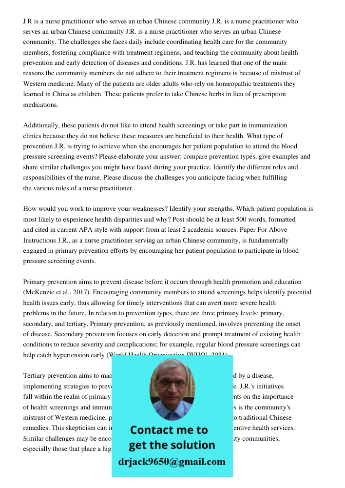 J.R. is a nurse practitioner who serves an urban Chinese community. The challenges she faces daily include coordinating health care for the community members, f